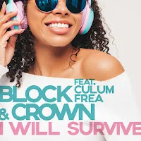 Block & Crown — I Will Survive(Extended) (Feat. Culum Frea) — обложка